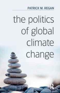 portada The Politics Of Global Climate Change (en Inglés)