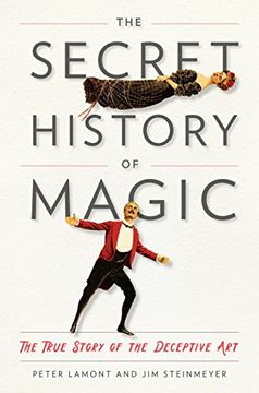 portada The Secret History of Magic: The True Story of the Deceptive art (in English)
