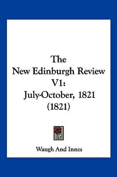 portada the new edinburgh review v1: july-october, 1821 (1821) (in English)