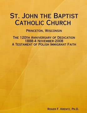 portada St. John the Baptist Catholic Church Princeton, Wisconsin (en Inglés)