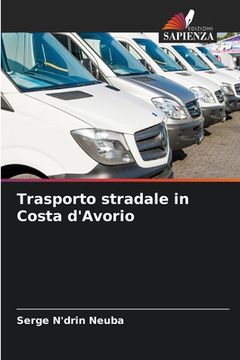 portada Trasporto stradale in Costa d'Avorio (en Italiano)