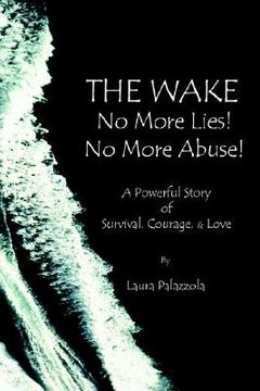 portada the wake: no more lies! no more abuse! (in English)