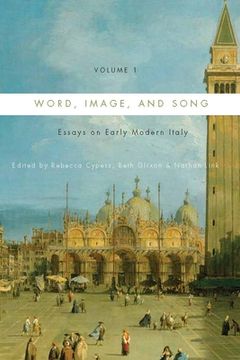 portada word, image, and song, vol. 1: essays on early modern italy (in English)