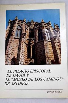 portada Palacio Episcopal de Gaudi y Museo de Caminos de Astorga