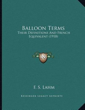portada balloon terms: their definitions and french equivalent (1918) (en Inglés)