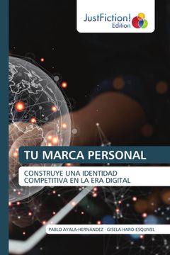 portada TU MARCA PERSONAL. CONSTRUYE UNA IDENTIDAD COMPETITIVA EN LA ERA DIGITAL