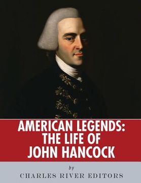 portada American Legends: The Life of John Hancock (en Inglés)