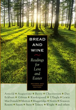Bread and Wine: Readings for Lent and Easter (en Inglés)