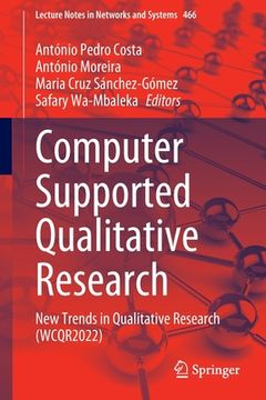 portada Computer Supported Qualitative Research: New Trends in Qualitative Research (Wcqr2022) (en Inglés)