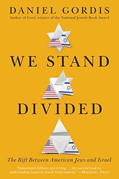 portada We Stand Divided: The Rift Between American Jews and Israel (en Inglés)
