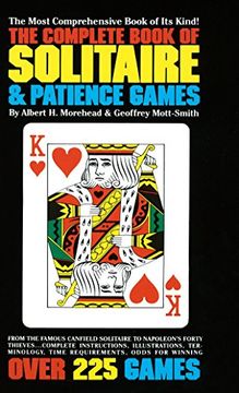 portada The Complete Book of Solitaire and Patience Games: The Most Comprehensive Book of its Kind: Over 225 Games (en Inglés)