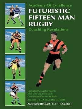 portada futuristic fifteen man rugby: coaching revelations 2007