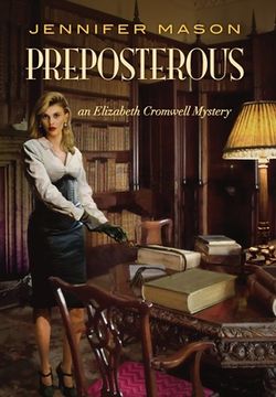 portada Preposterous: An Elizabeth Cromwell Mystery (en Inglés)
