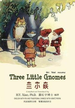 portada Three Little Gnomes (Traditional Chinese): 09 Hanyu Pinyin with IPA Paperback Color