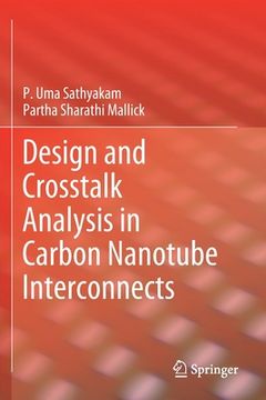 portada Design and CrossTalk Analysis in Carbon Nanotube Interconnects (en Inglés)