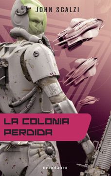 portada La Colonia Perdida (Saga la Vieja Guardia 3) (in Spanish)