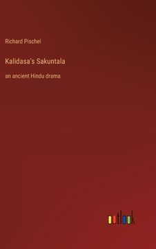 portada Kalidasa's Sakuntala: an ancient Hindu drama (en Inglés)
