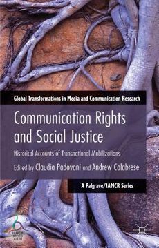 portada Communication Rights and Social Justice: Historical Accounts of Transnational Mobilizations (in English)