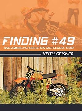 portada Finding #49 and America's Forgotten Motocross Team (en Inglés)