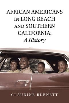 portada African Americans in Long Beach and Southern California: a History (en Inglés)