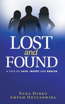 portada LOST and FOUND: A TALE OF LOVE, INCEST, and RESCUE
