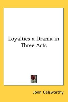 portada loyalties a drama in three acts