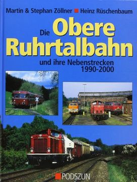 portada Die obere Ruhrtalbahn und ihre Nebenstrecken (en Alemán)