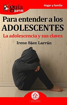 portada Guíaburros Para Entender a los Adolecentes: La Adolescencia y sus Claves (in Spanish)