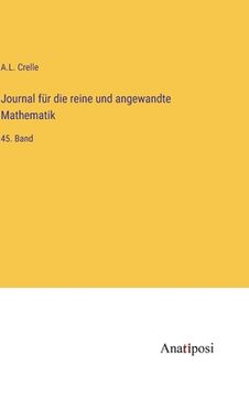 portada Journal für die reine und angewandte Mathematik: 45. Band (in German)