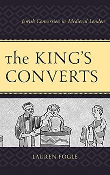 portada King's Converts: Jewish Conversion in Medieval London (en Inglés)