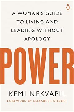 portada Power: A Woman's Guide to Living and Leading Without Apology (en Inglés)