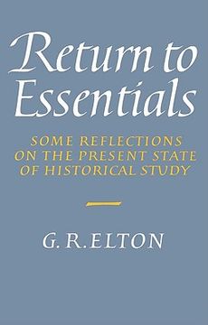 portada Return to Essentials: Some Reflections on the Present State of Historical Study (en Inglés)