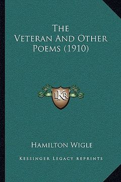 portada the veteran and other poems (1910) (en Inglés)