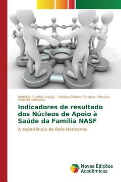 portada Indicadores de resultado dos Núcleos de Apoio à Saúde da Família NASF (en Portugués)