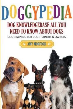 portada Doggypedia: All You Need to Know about Dogs: Dog Training for Both Trainers and Owners