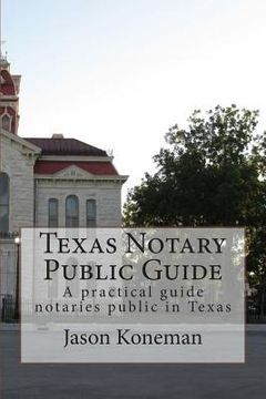 portada Texas Notary Public Guide: A practical guide for notaries public in Texas (en Inglés)