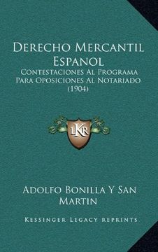 portada Derecho Mercantil Espanol: Contestaciones al Programa Para Oposiciones al Notariado (1904)