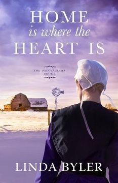 portada Home is Where the Heart is: The Dakota Series, Book 3 