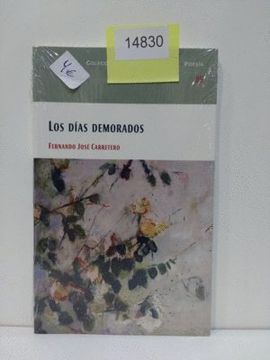 portada Los Días Demorados (Poemas 1984-2006).