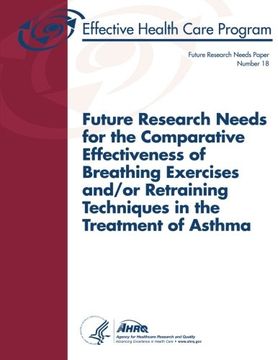 portada Future Research Needs for the Comparative Effectiveness of Breathing Exercises and/or Retraining Techniques in the Treatment of Asthma: Future Research Needs Paper Number 18