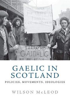 portada Gaelic in Scotland: Policies, Movements, Ideologies (in English)