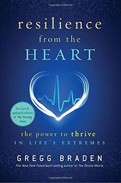 portada Resilience From the Heart: The Power to Thrive in Life's Extremes 