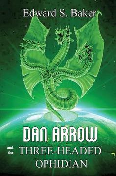 portada Dan Arrow and the Three-Headed Ophidian