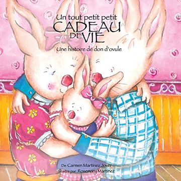 portada Un Tout Petit Petit Cadeau de Vie, une Historie de Don'Ovule 