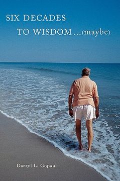 portada six decades to wisdom ... (maybe) (en Inglés)