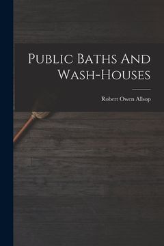 portada Public Baths And Wash-houses (en Inglés)