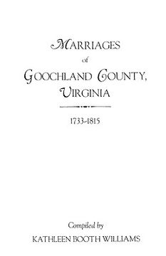 portada marriages of goochland county, virginia, 1733-1815 (en Inglés)