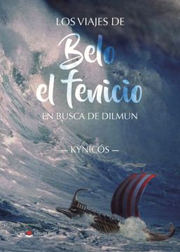 portada Los Viajes de Belo el Fenicio: En Busca de Dilmun (in Spanish)