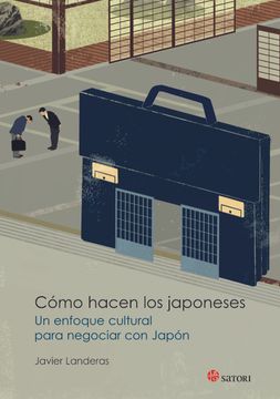 portada Cómo Hacen los Japoneses: Un Enfoque Cultural Para Negociar con Japón