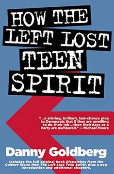 portada How the Left Lost Teen Spirit: (And how They're Getting it Back! ) (in English)
